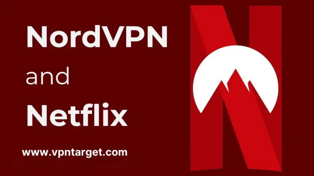 NordVPN Netflix Streaming Best Guide For 2024