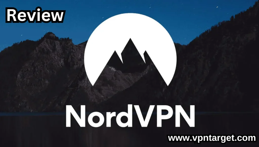 NordVPN Review: The Best VPN Service for Privacy in 2024